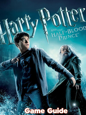cover image of Harry Potter and the Half-Blood Prince Guide & Walkthrough
